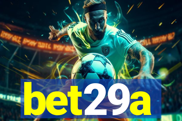 bet29a