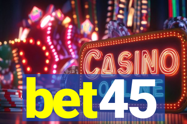 bet45
