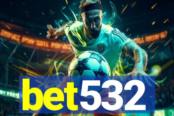 bet532