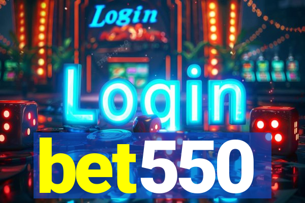 bet550