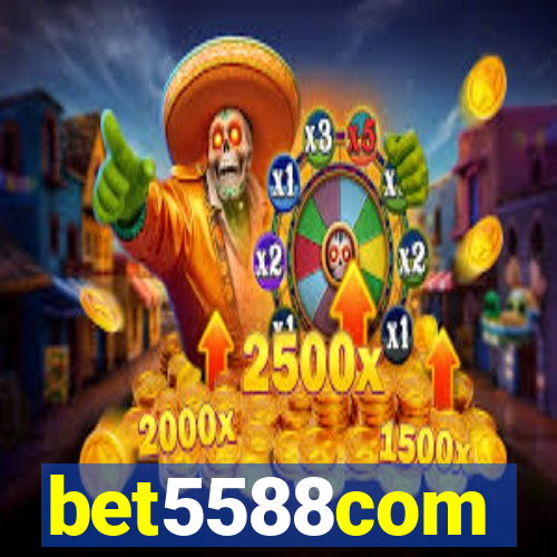 bet5588com