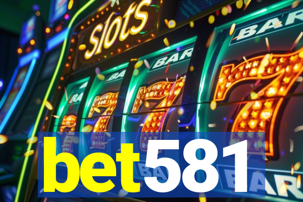 bet581