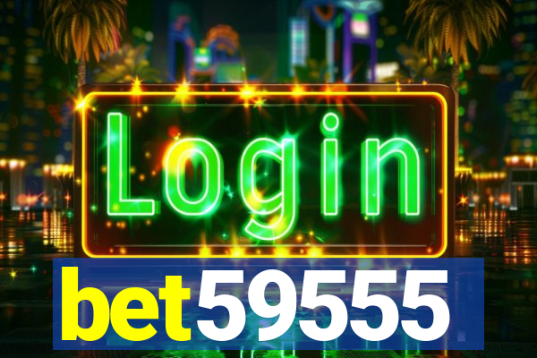 bet59555