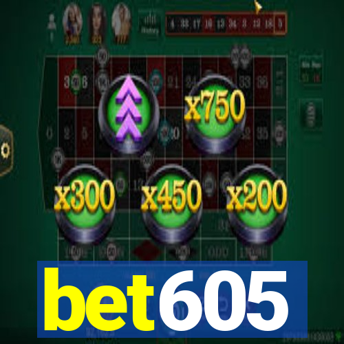 bet605