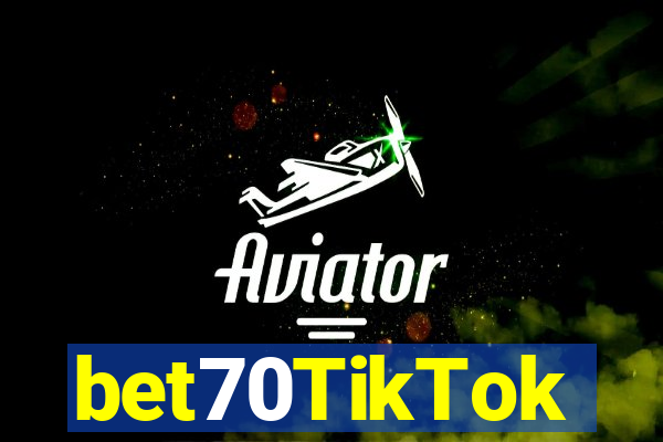 bet70TikTok