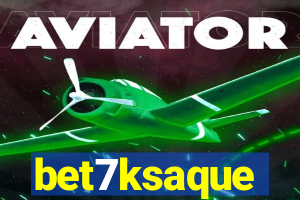 bet7ksaque