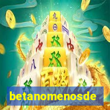 betanomenosde