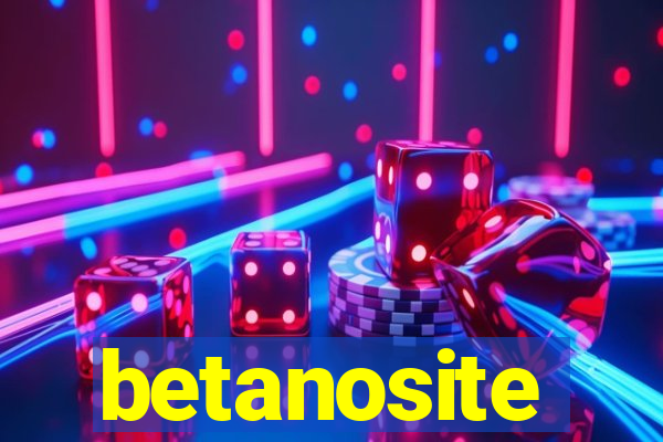 betanosite