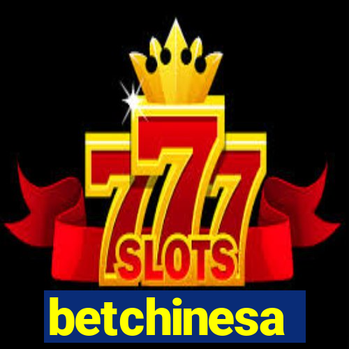 betchinesa