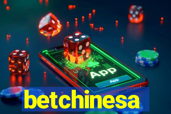 betchinesa