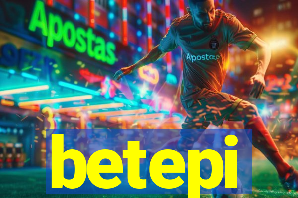 betepi