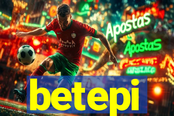 betepi