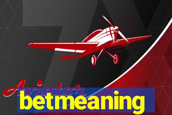betmeaning