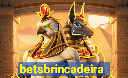 betsbrincadeira