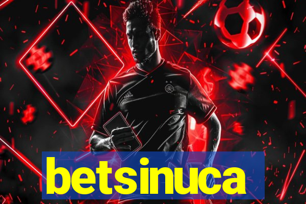 betsinuca