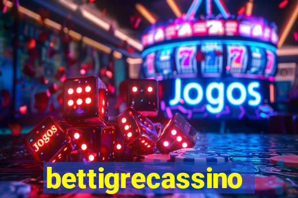 bettigrecassino