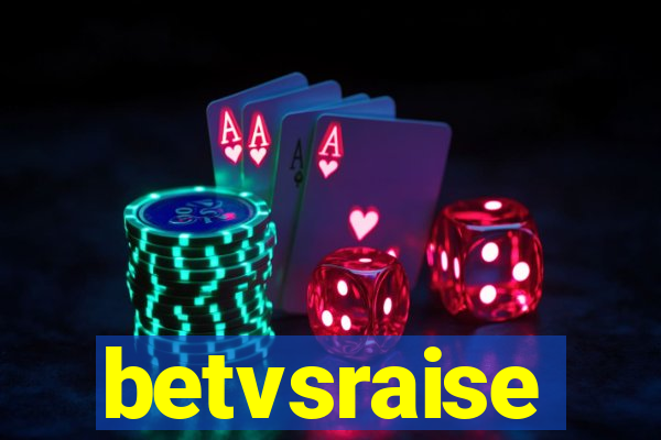 betvsraise