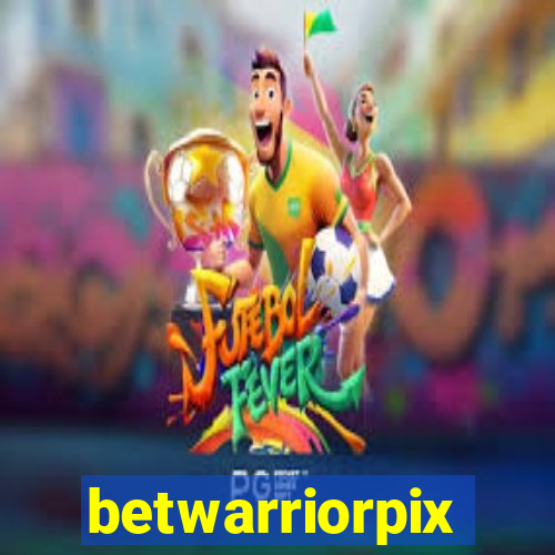 betwarriorpix