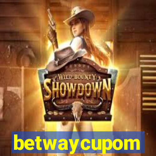 betwaycupom