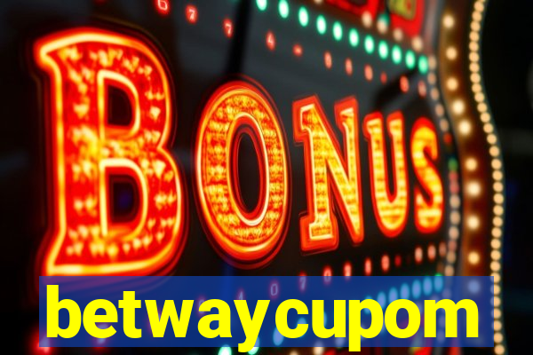 betwaycupom