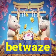 betwaze