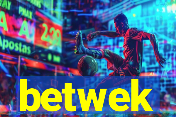 betwek