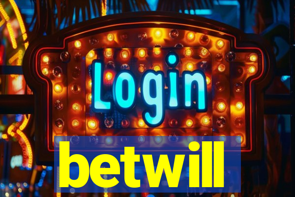 betwill