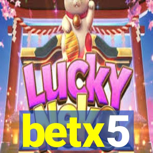 betx5