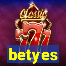 betyes