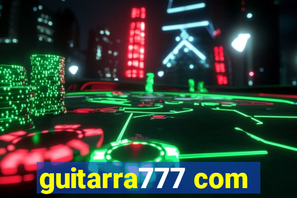 guitarra777 com