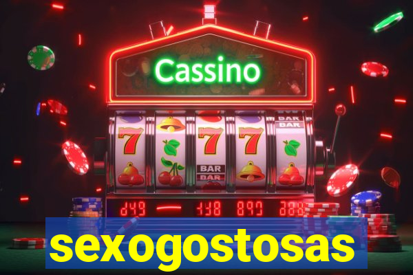 sexogostosas