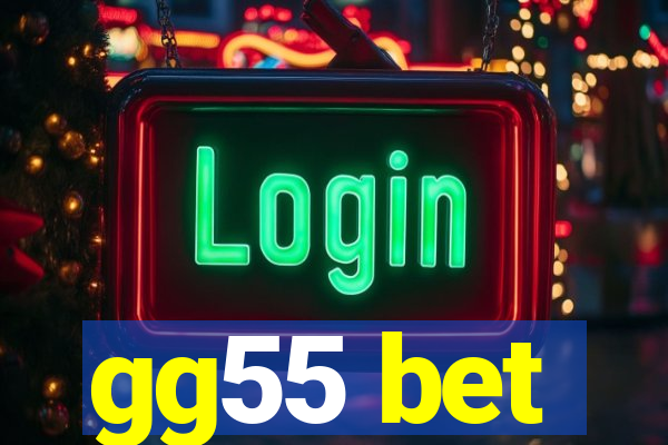 gg55 bet