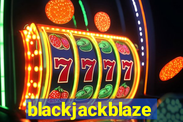 blackjackblaze