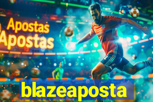 blazeaposta