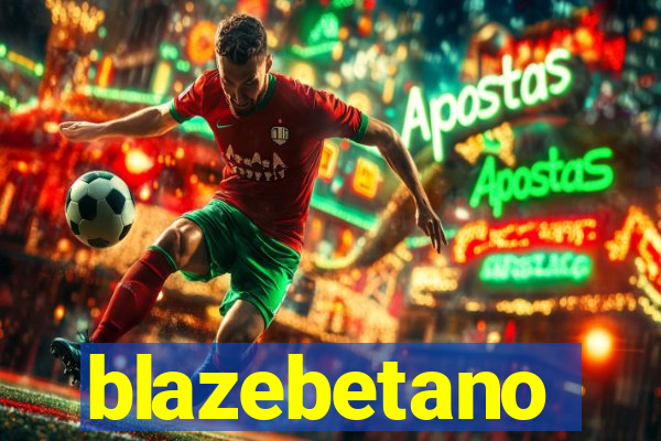 blazebetano