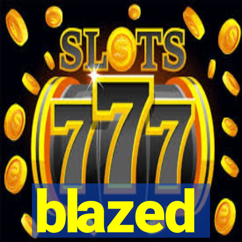blazed
