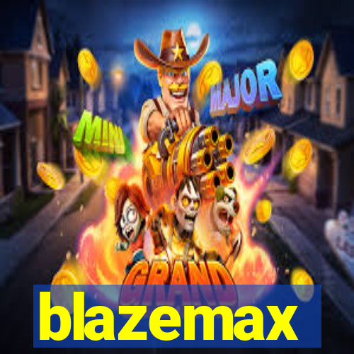 blazemax