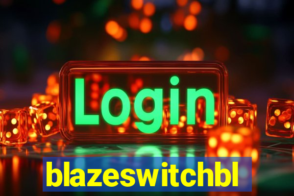 blazeswitchbl