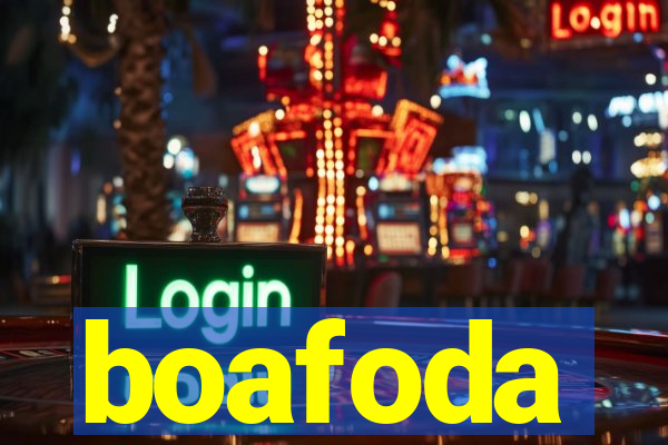 boafoda