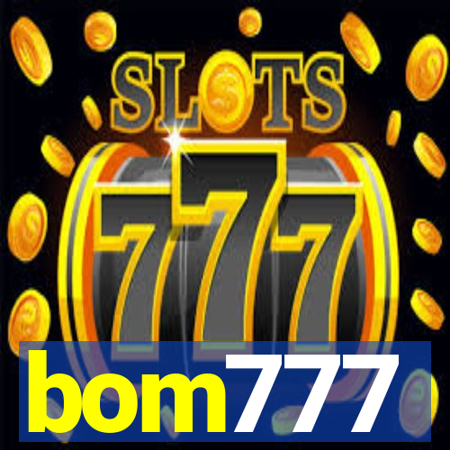 bom777
