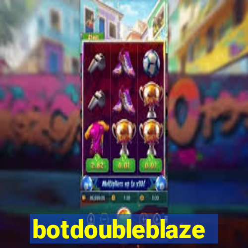 botdoubleblaze