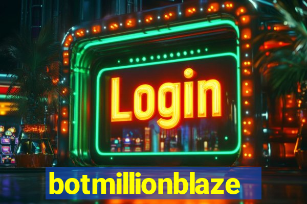 botmillionblaze