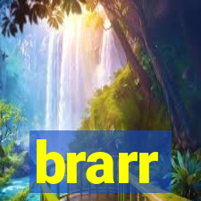 brarr