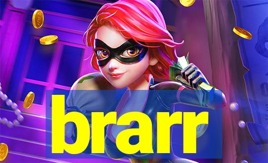 brarr
