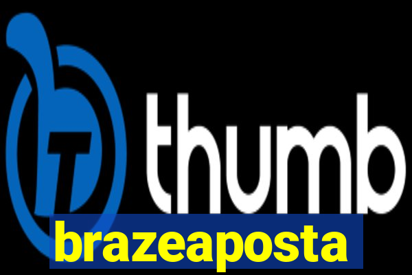 brazeaposta