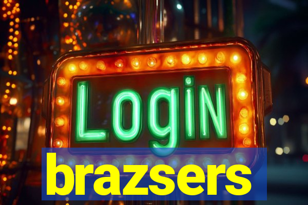 brazsers