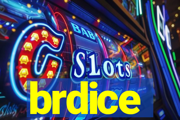 brdice