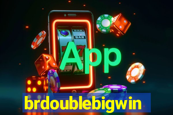 brdoublebigwin