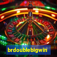 brdoublebigwin