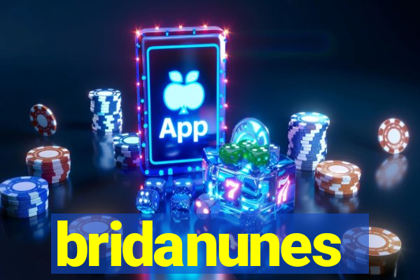 bridanunes